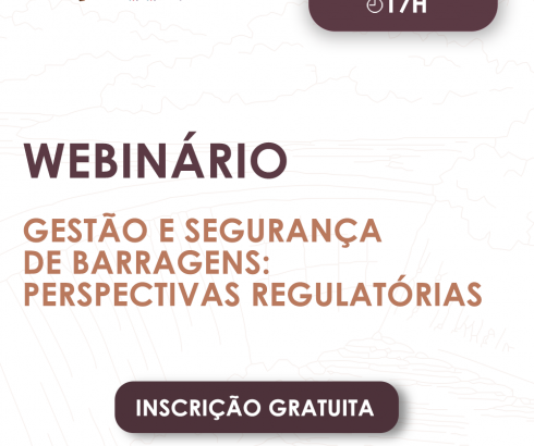 (Português do Brasil) Webinário | Gestão e Segurança de barragens: Perspectivas Regulatórias