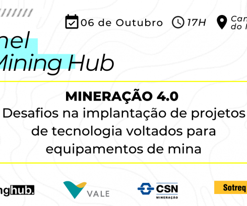 Painel Mining Hub | Mineração 4.0: Desafios na implantação de projetos de tecnologia voltados para equipamentos de mina
